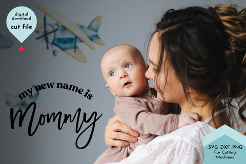 Mother's Day SVG Cut File, My new name is Mommy SVG Lettershapes 