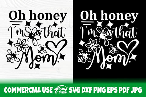 mothers day svg cut file, oh honey I'm that mom svg dxf png eps, mom shirt design, honey svg, bee svg, funny quote svg, cut files for cricut SVG TonisArtStudio 