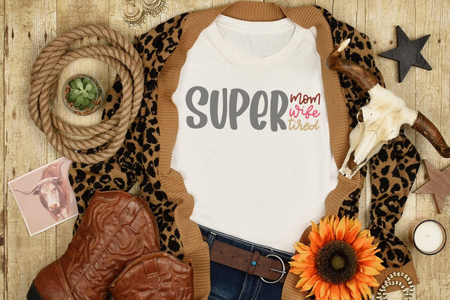 Mother's Day SVG Cut File | Super Mom, Super Wife, Super Tired SVG dapiyupi store 