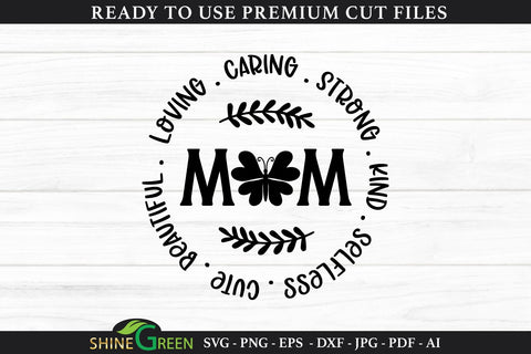 Mothers Day SVG | Loving Caring Strong Mom Butterfly SVG Shine Green Art 
