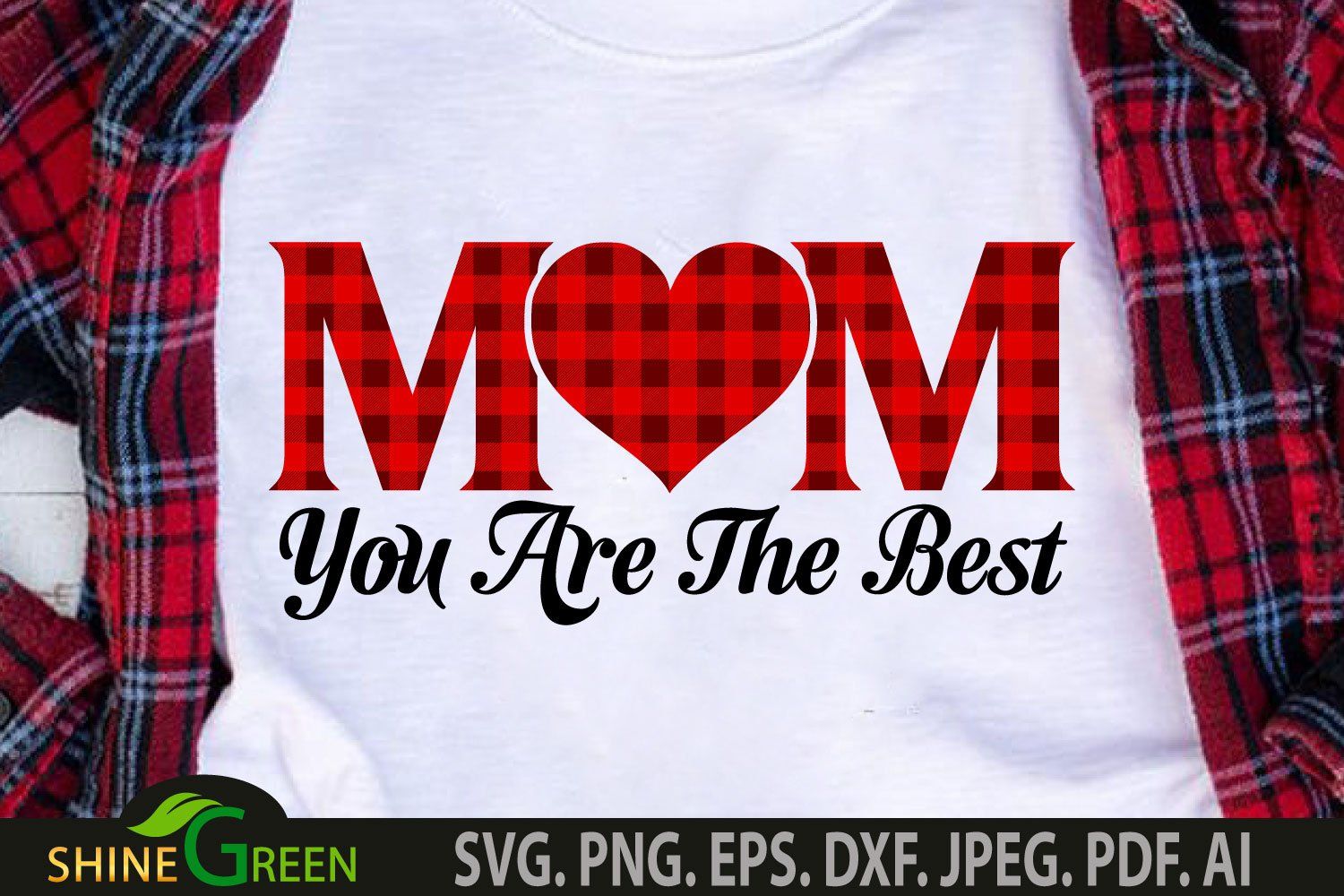 https://sofontsy.com/cdn/shop/products/mothers-day-svg-mom-you-are-the-best-quote-buffalo-plaid-svg-svg-shine-green-art-165722_1500x.jpg?v=1617668910