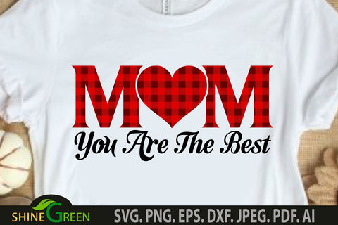 Mothers Day SVG - Mom You Are the Best Quote Buffalo Plaid SVG SVG Shine Green Art 