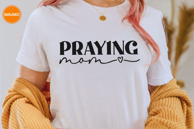 Mother’s day svg, praying mom quote SVG Maumo Designs 