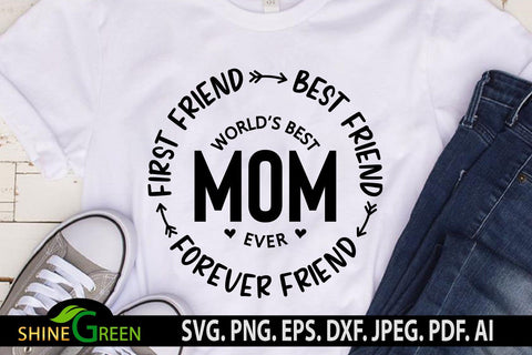 Mothers Day SVG - World's Best Mom SVG T-Shirt, Gift Idea SVG Shine Green Art 