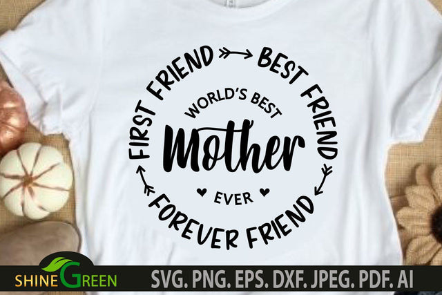 Mother's Day SVG - World's Best Mother, Forever Friend Quote SVG SVG Shine Green Art 
