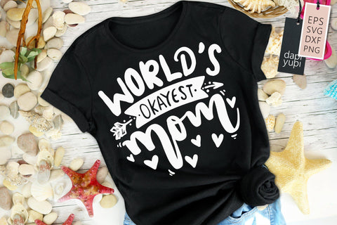 Mothers Day SVG World's Okayest Mom Quotes SVG dapiyupi store 
