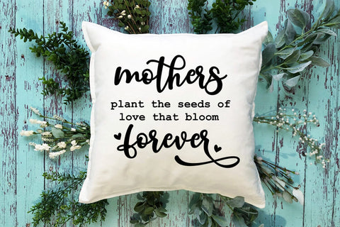 Mothers Plant the Seeds I Mother's Day Sign SVG I Mom SVG Sublimation Happy Printables Club 