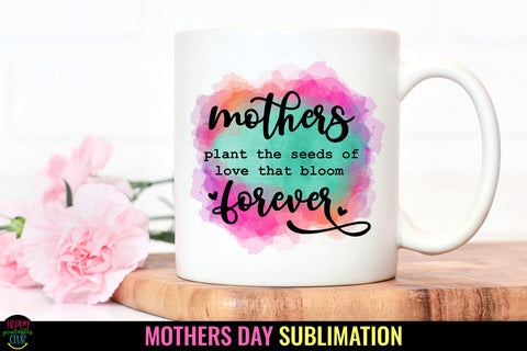Mothers Plant the Seeds - Mother's Day Sublimation I Mom PNG Sublimation Happy Printables Club 