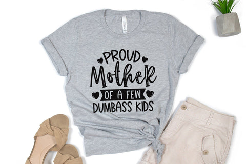 Mothers SVG - Proud Mother Of A Few Dumbass Kid SVG CraftLabSVG 