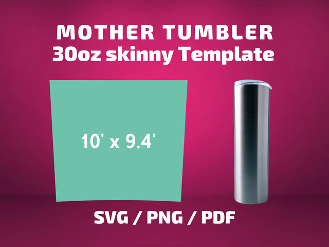 MOTHERS TUMBLER 30 oz tumbler template SVG BambinaCreations 