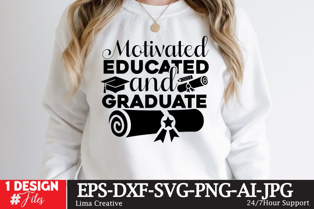 Motivated Educated And Graduate SVG Cute File,Graduation Sublimation ...