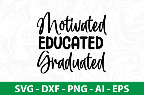 Motivated Educated Graduated- SVG SVG nirmal108roy 