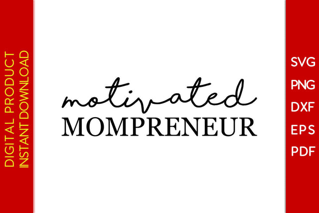 Motivated Mompreneur SVG PNG PDF Cut File SVG Creativedesigntee 