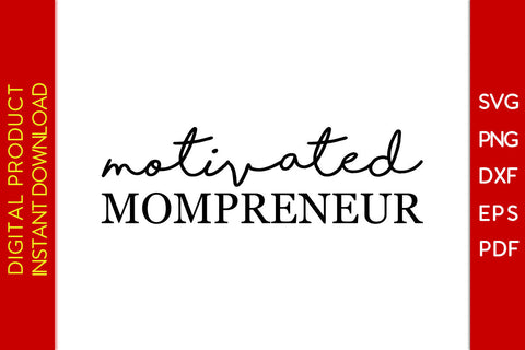 Motivated Mompreneur SVG PNG PDF Cut File SVG Creativedesigntee 