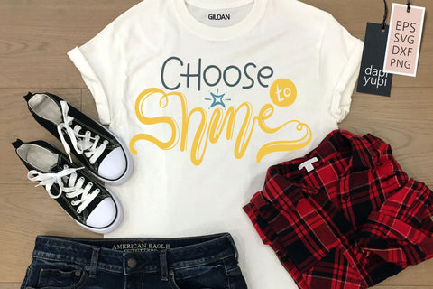 Motivation SVG Choose To Shine Quotes SVG dapiyupi store 