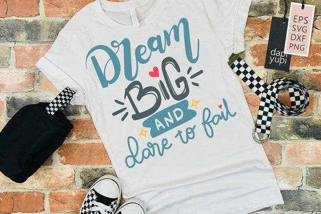 Motivation SVG Dream Big And Dare To Fail Quotes SVG dapiyupi store 