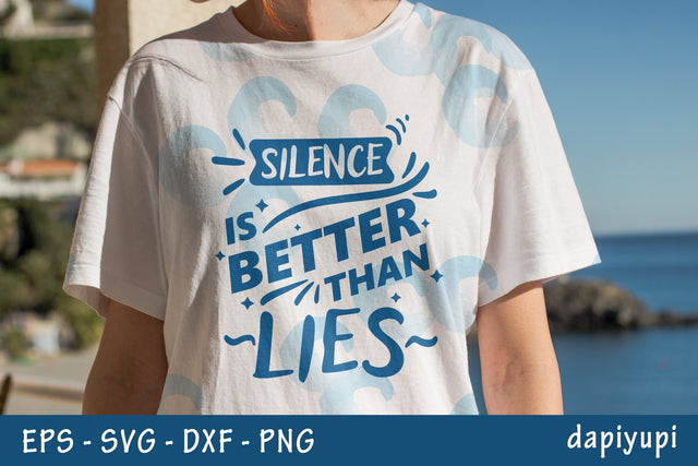 Motivation SVG Silence Is Better Than Lies Quotes SVG dapiyupi store 