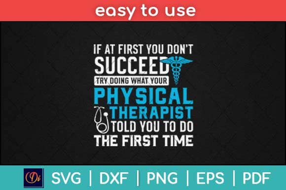 Motivational Physical Therapist Nurse Svg Design SVG artprintfile 