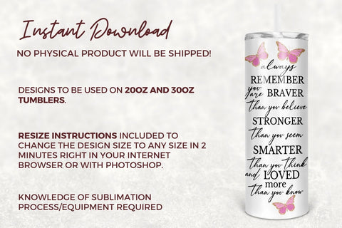 Motivational Quote 20oz Skinny Tumbler Sublimation Design, Always Remember You Are Braver Tumbler Straight & Tapered PNG Digital Download Sublimation TumblersByPhill 