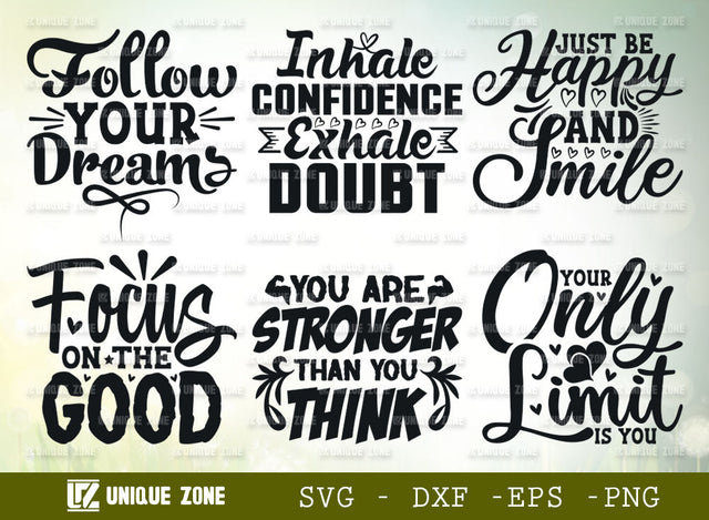 Motivational Quotes Bundle 02 | Focus On The Good SVG | Follow Your Dreams Svg | Your Only Limit Is You Svg | SVG Unique Zone 
