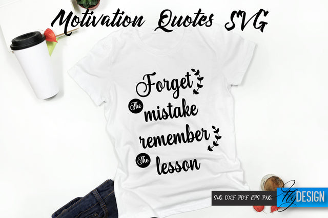 Motivational Quotes SVG. Life Lesson. Forget the mistake remember the lesson vl.2 SVG Fly Design 