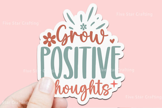Motivational Sticker SVG Design, Grow positive thoughts SVG FiveStarCrafting 