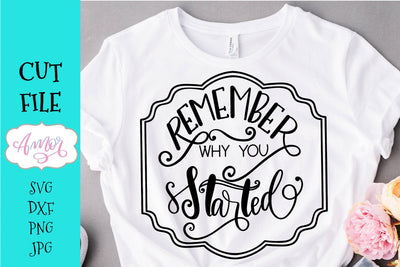 Motivational SVG, remember why you started design SVG Amorclipart 