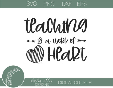 Motivational Teacher SVG|Teaching Is A Work Of Heart SVG SVG Linden Valley Designs 