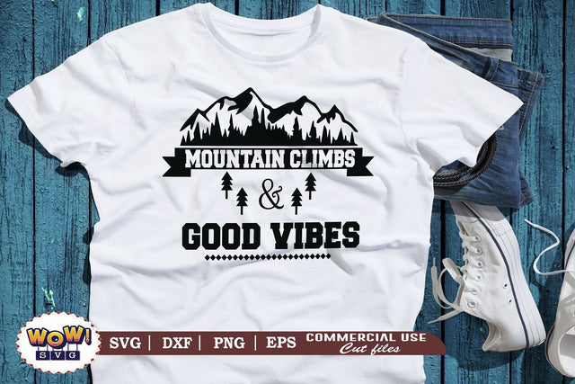 Mountain climbs and good vibes svg, Camping svg, RV svg, Dxf, Png SVG Wowsvgstudio 