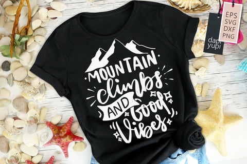 Mountain Climbs And Good Vibes SVG dapiyupi store 