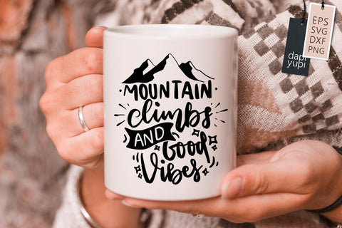 Mountain Climbs And Good Vibes SVG dapiyupi store 