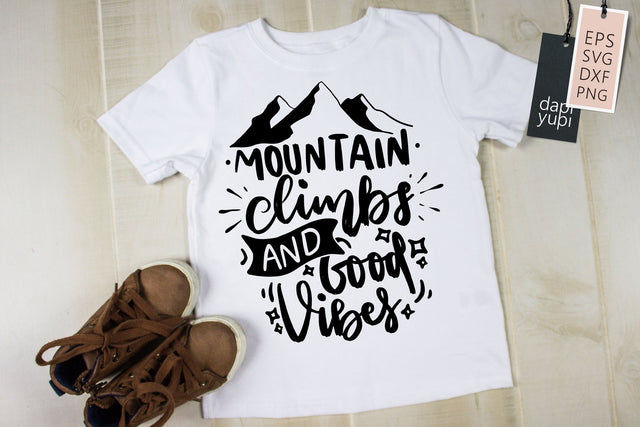 Mountain Climbs And Good Vibes SVG dapiyupi store 