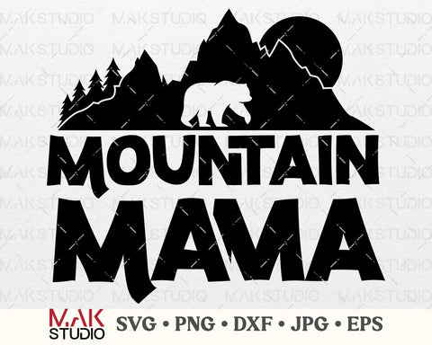 Mountain mama svg, Mountain svg, camping svg, Adventure svg, Mountains svg, Mama bear svg, Mountain shirt svg, Mama svg, Nature svg SVG MAKStudion 