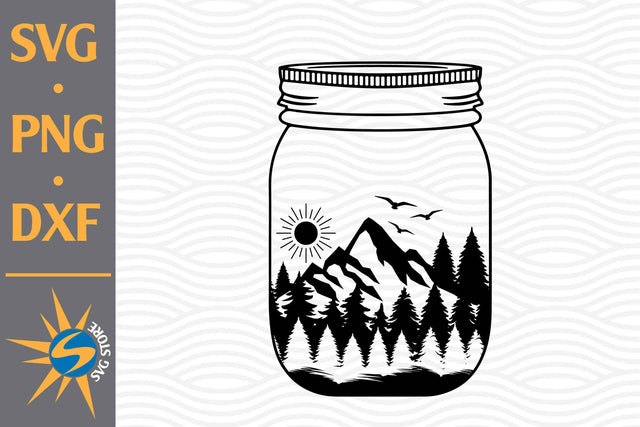 Mountain Mason Jar SVG, PNG, DXF Digital Files Include SVG SVGStoreShop 