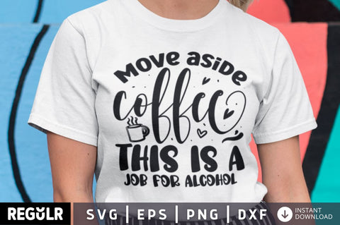 Move aside coffee SVG SVG Regulrcrative 