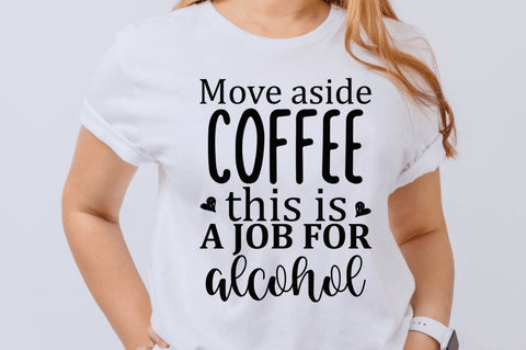 Move aside coffee this is a job for alcohol SVG SVG Regulrcrative 