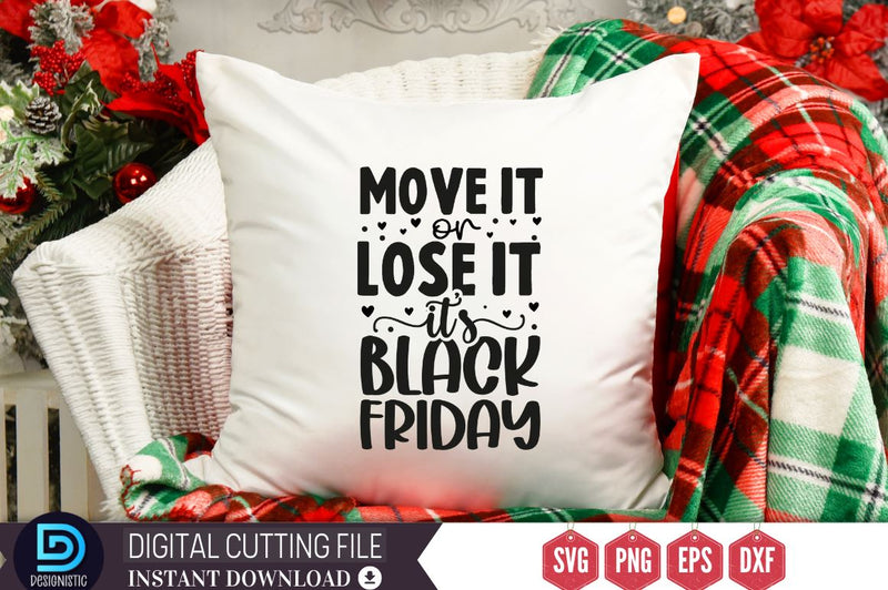 Move it on lose it it's black friday SVG SVG DESIGNISTIC 