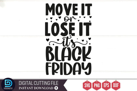 Move it on lose it it's black friday SVG SVG DESIGNISTIC 