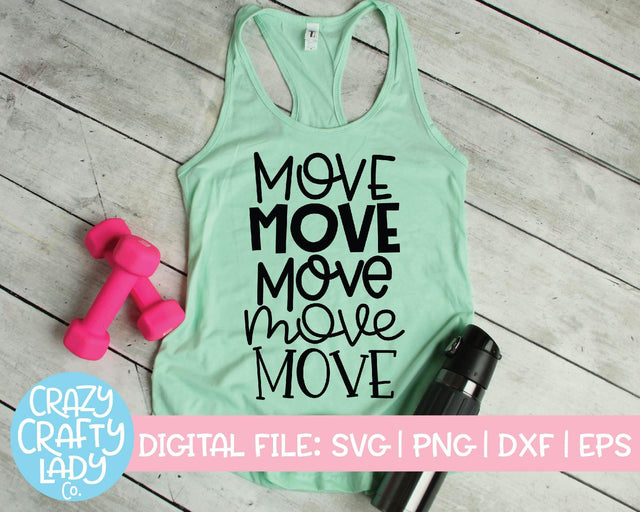 Move | Workout SVG Cut File SVG Crazy Crafty Lady Co. 