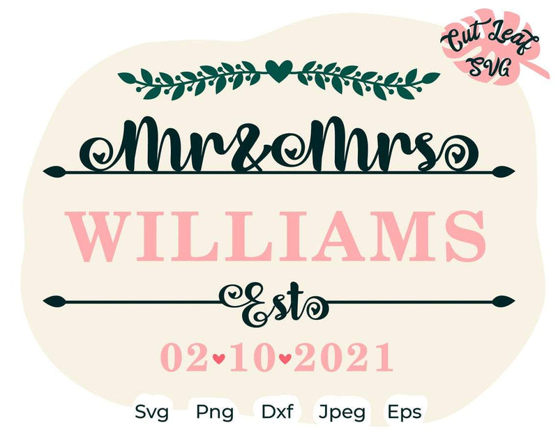 Mr and Mrs svg, Family quotes svg, Last name svg, Couple svg, mrs svg, Engagement svg, Wifey SVG, Just Married Svg, anniversary cut files SVG CutLeafSvg 