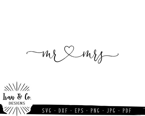 Mr and Mrs SVG Files | Wedding | Heart | Love | Sweet SVG (754072230} SVG Ivan & Co. Designs 