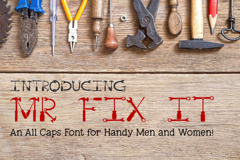 Mr Fix It- A Tool Font for Handy Men and Women Font Lakeside Cottage Arts 