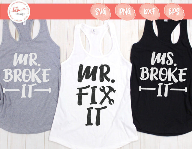 Mr. Fix it / Broke It And Ms. Broke It - SVG, PNG, DXF, EPS SVG Elsie Loves Design 