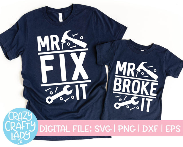 Mr. Fix It & Mr. Broke It | Funny Family Quote SVG Cut File Bundle SVG Crazy Crafty Lady Co. 