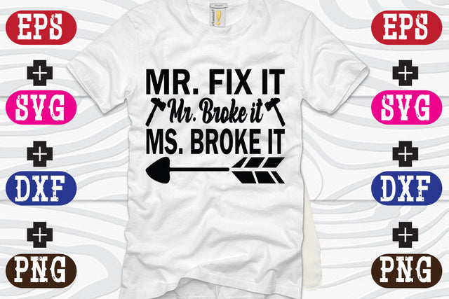 Mr. Fix it Mr. Broke it Ms. Broke it SVG Nurstore 