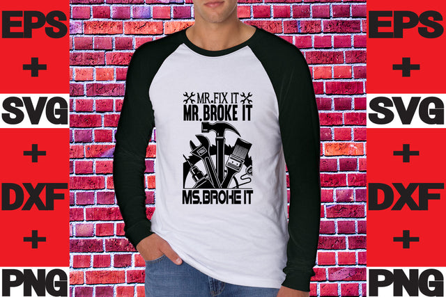 Mr Fix it Mr Broke it Ms Broke it SVG svgteam 
