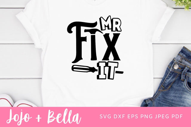 Mr fix it, mr broke it svg ,do it your own decors, DIY dad, svg png eps jpg files, funny fathers day design, easy fast instant download SVG Jojo&Bella 