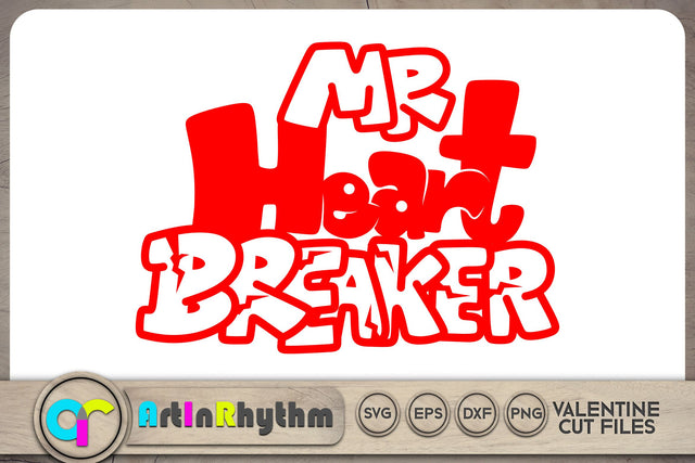 Mr heart breaker SVG, Happy Valentine's Day SVG SVG Artinrhythm shop 