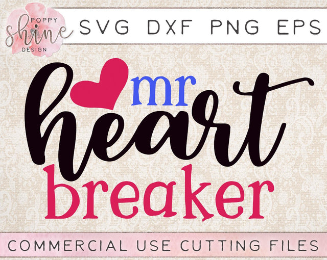 Mr Heart Breaker SVG Poppy Shine Design 