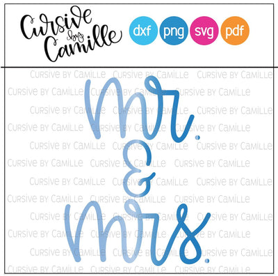 Mr. & Mrs. Cut File Great for Wedding Signage Cursive by Camille 